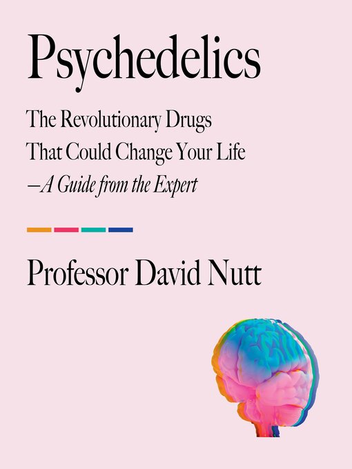 Title details for Psychedelics by Professor David Nutt - Wait list